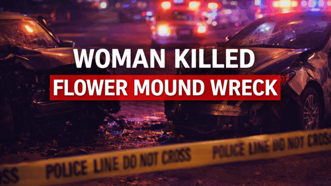 Woman killed Flower Mound wreck