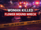 Woman killed Flower Mound wreck