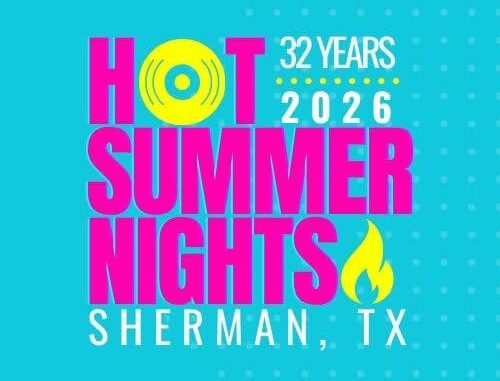 Sherman 2026 Hot Summer Nights