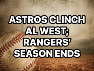 ASTROS CLINCH RANGERS’ SEASON ENDS